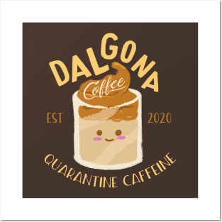 Dalgona Coffee - Quarantine Caffeine Posters and Art